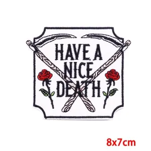 Have a Nice Death Sew Or Iron On Clothes Patch Red Roses White Embroidered Badge